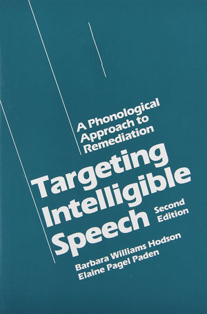 Targeting Intelligible Speech: A Phonological Approach To Remediation, 2Nd Edition