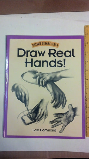 Draw Real Hands! (Discover Drawing)-used