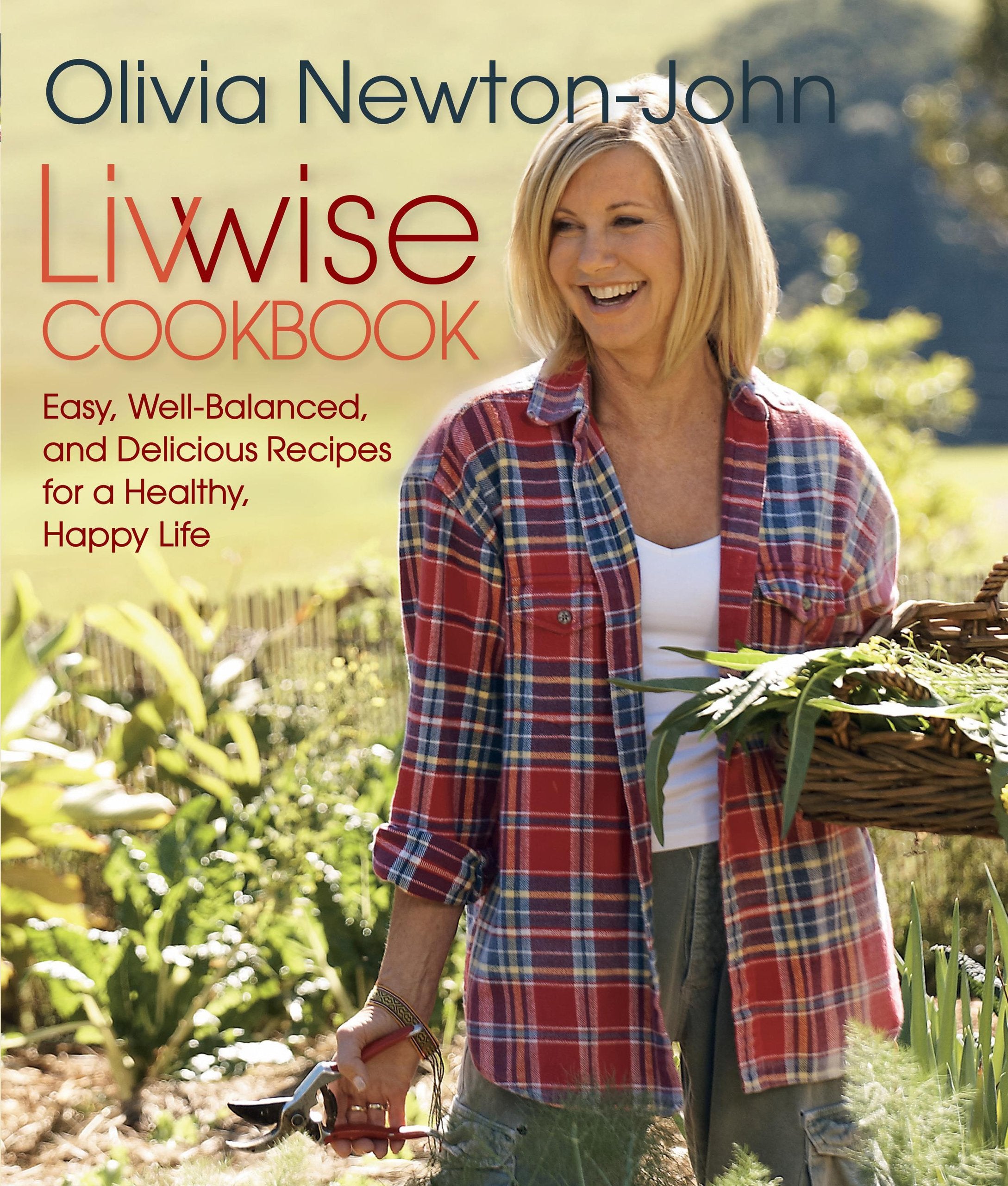 Livwise Cookbook: Easy, WellBalanced, And Delicious Recipes For A Healthy, Happy Life,Used