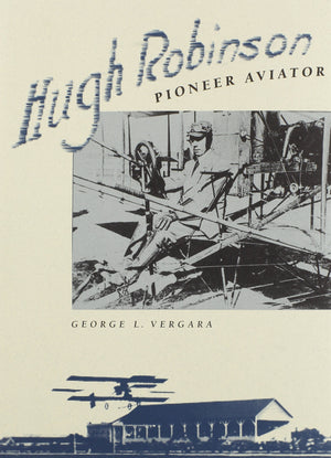 Hugh Robinson, Pioneer Aviator,Used
