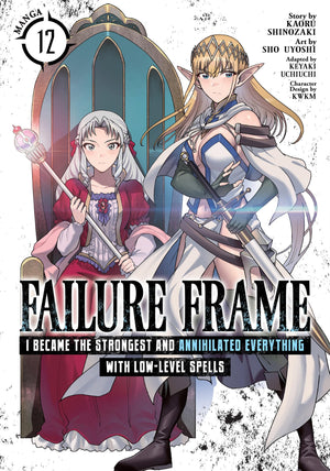 Failure Frame: I Became The Strongest And Annihilated Everything With LowLevel Spells (Manga) Vol. 12