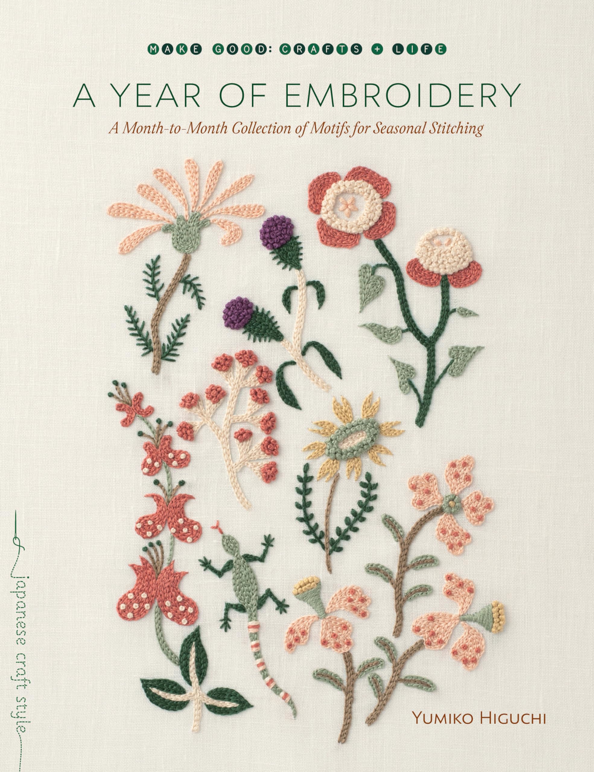 A Year of Embroidery: A MonthtoMonth Collection of Motifs for Seasonal Stitching (Make Good: Japanese Craft Style),Used