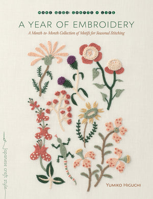 A Year of Embroidery: A MonthtoMonth Collection of Motifs for Seasonal Stitching (Make Good: Japanese Craft Style),Used