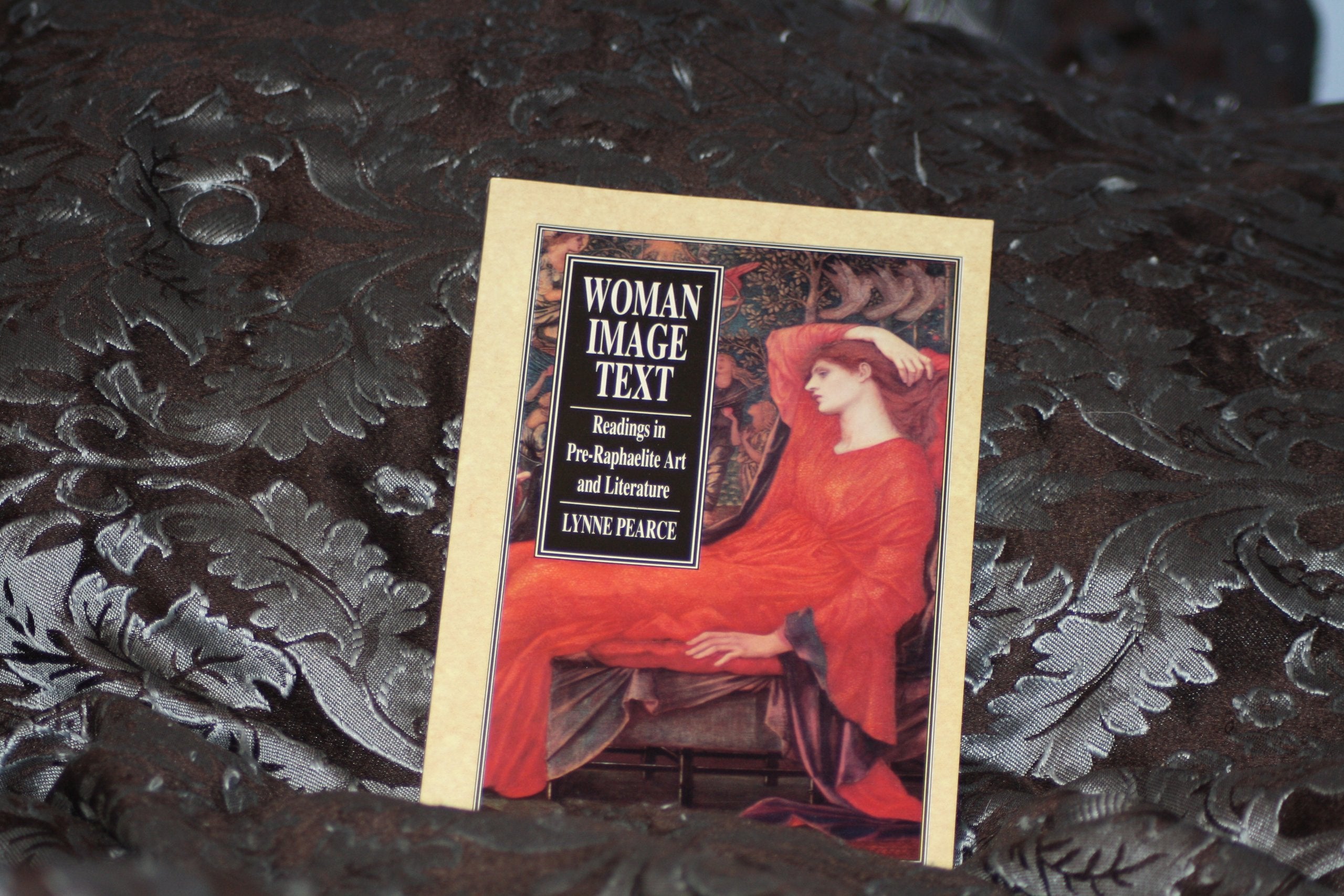 Woman/Image/Text: Readings in PreRaphaelite Art and Literature (Theory/Culture),Used