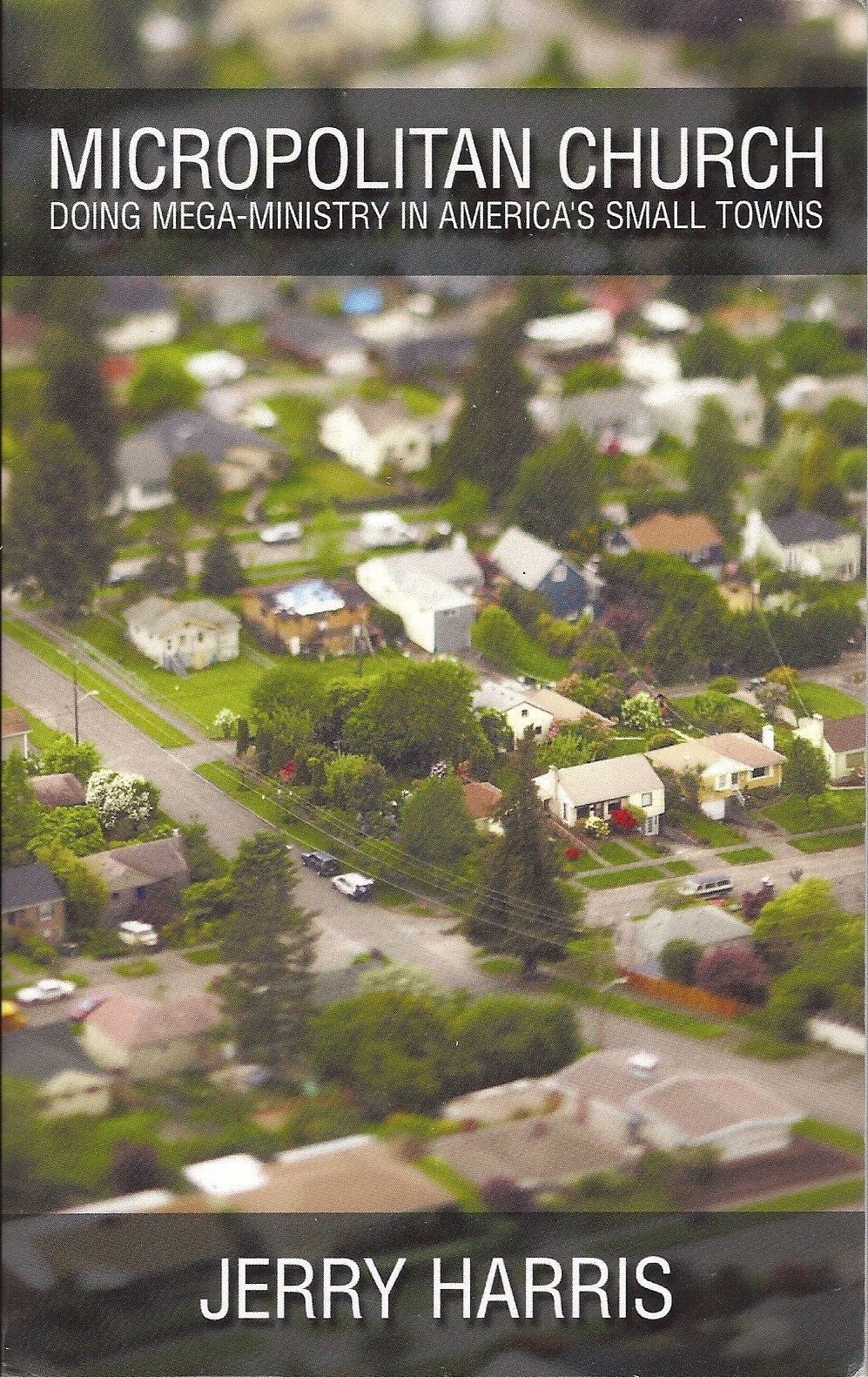 Micropolitan Church: Doing MegaMinistry in America's Small Towns,Used