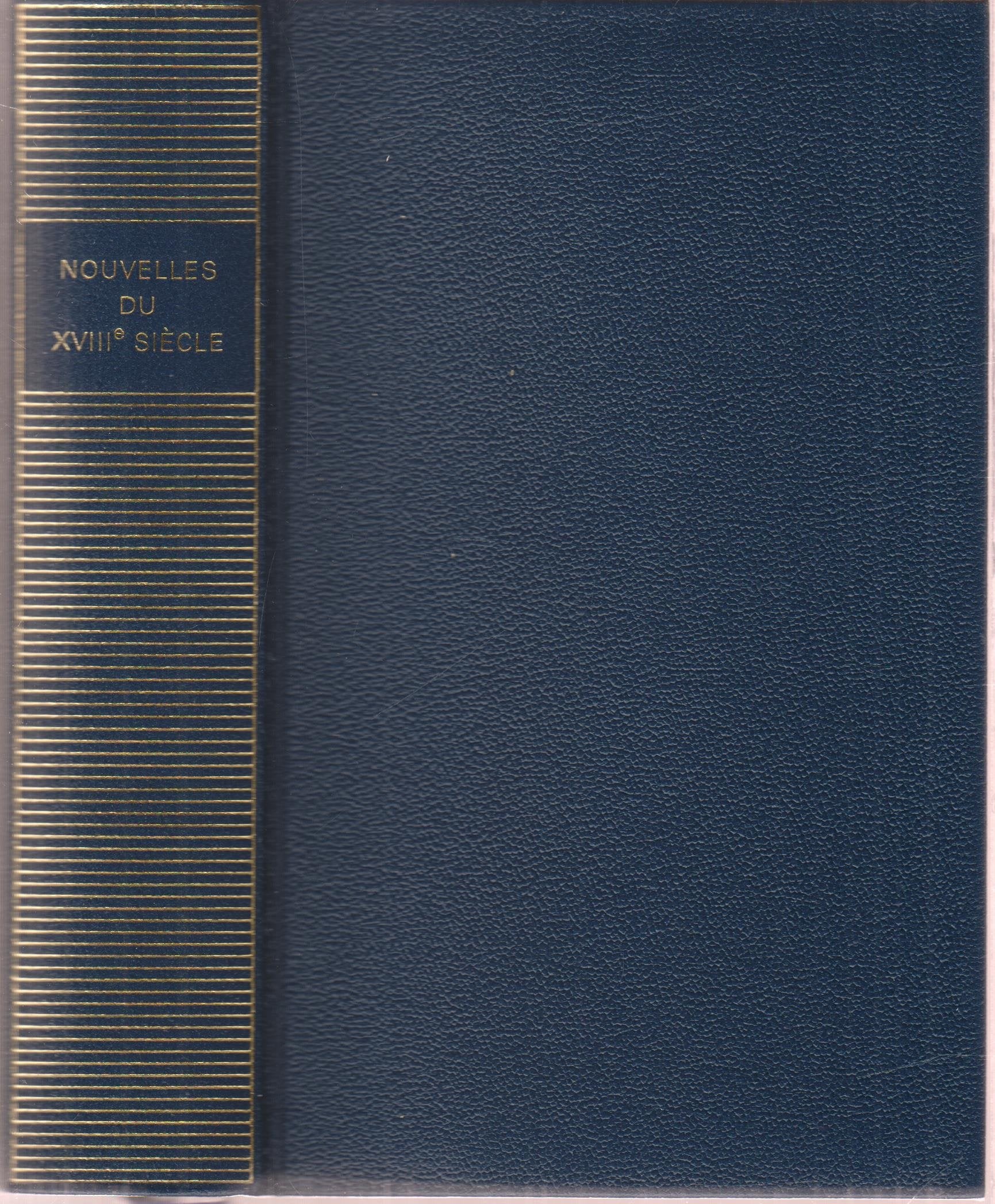 Nouvelles du XVIIIe Siecle  Leatherbound (French Edition) (Bibliotheque de la Pleiade),Used