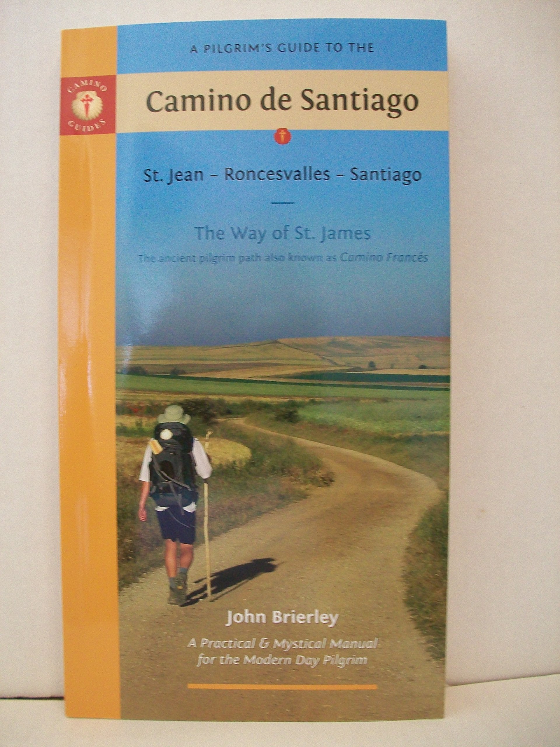 A Pilgrim's Guide to the Camino de Santiago: St. Jean Roncesvalles Santiago (Aamino Guides),Used