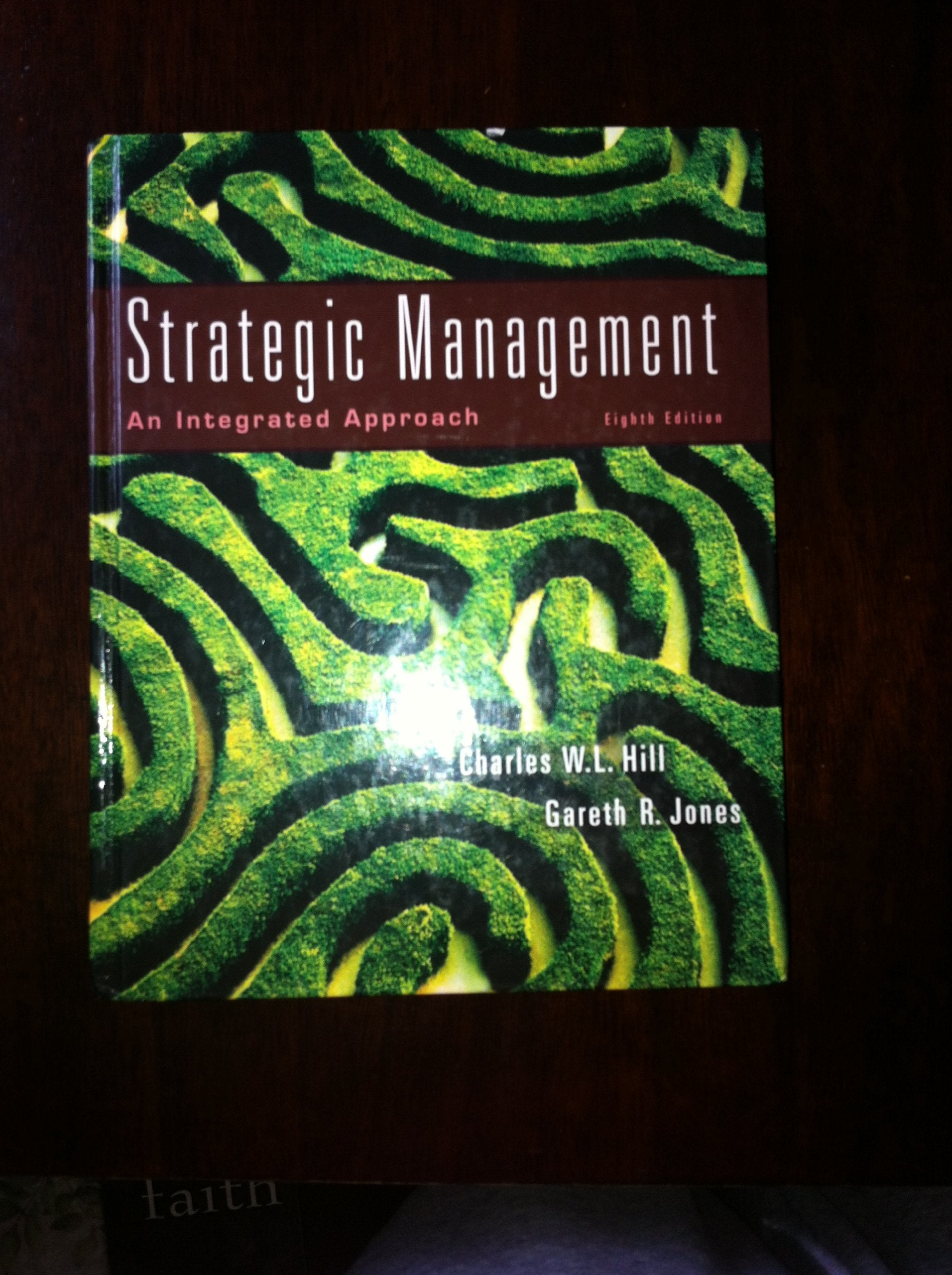 Strategic Management: An Integrated Approach,Used
