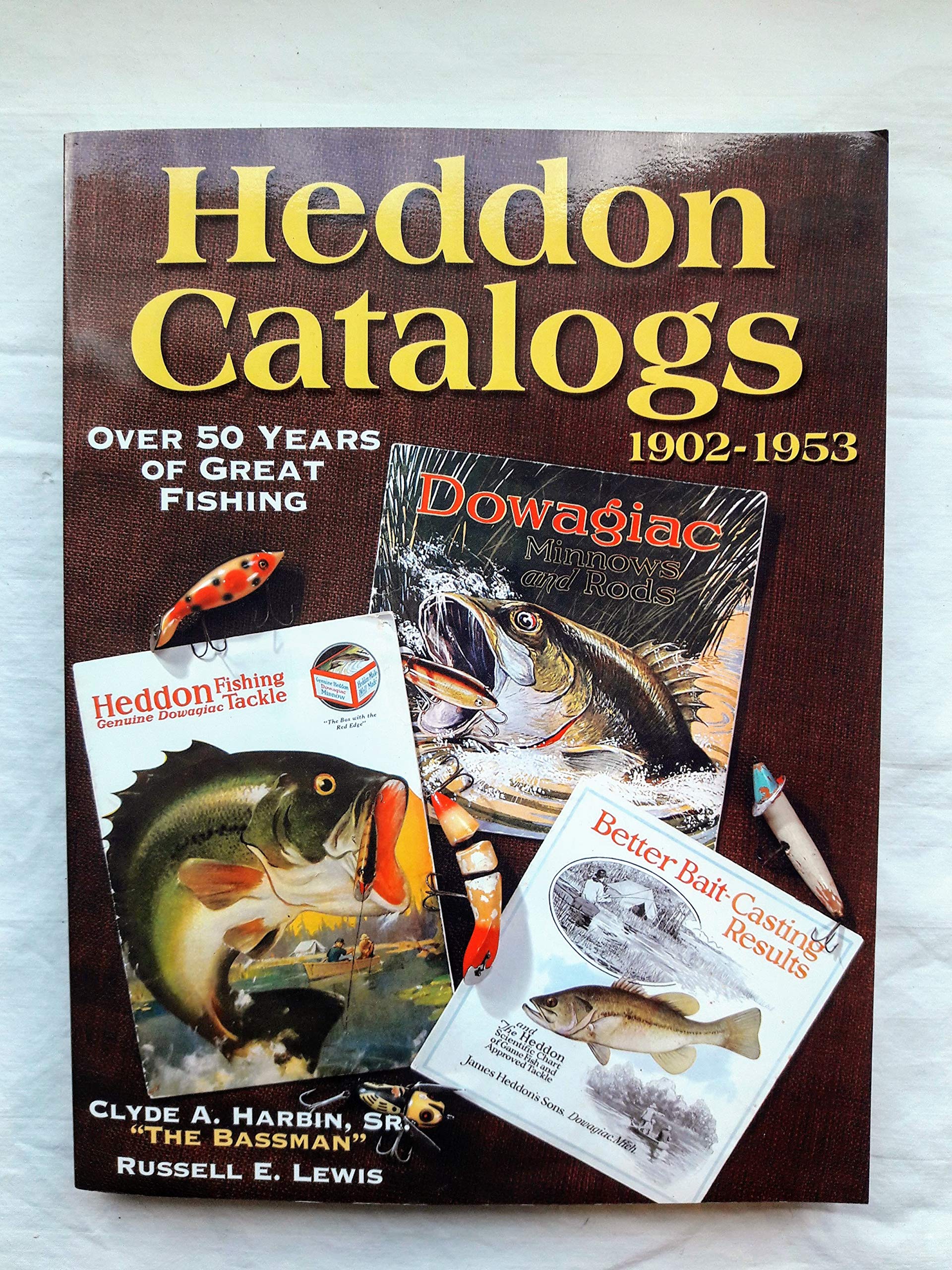 Heddon Catalogs 19021953: Over 50 Years of Great Fishing,Used