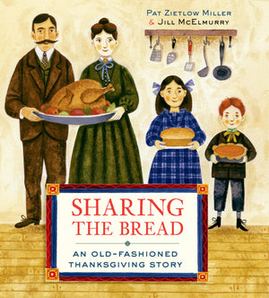 Sharing The Bread: An Oldfashioned Thanksgiving Story,Used