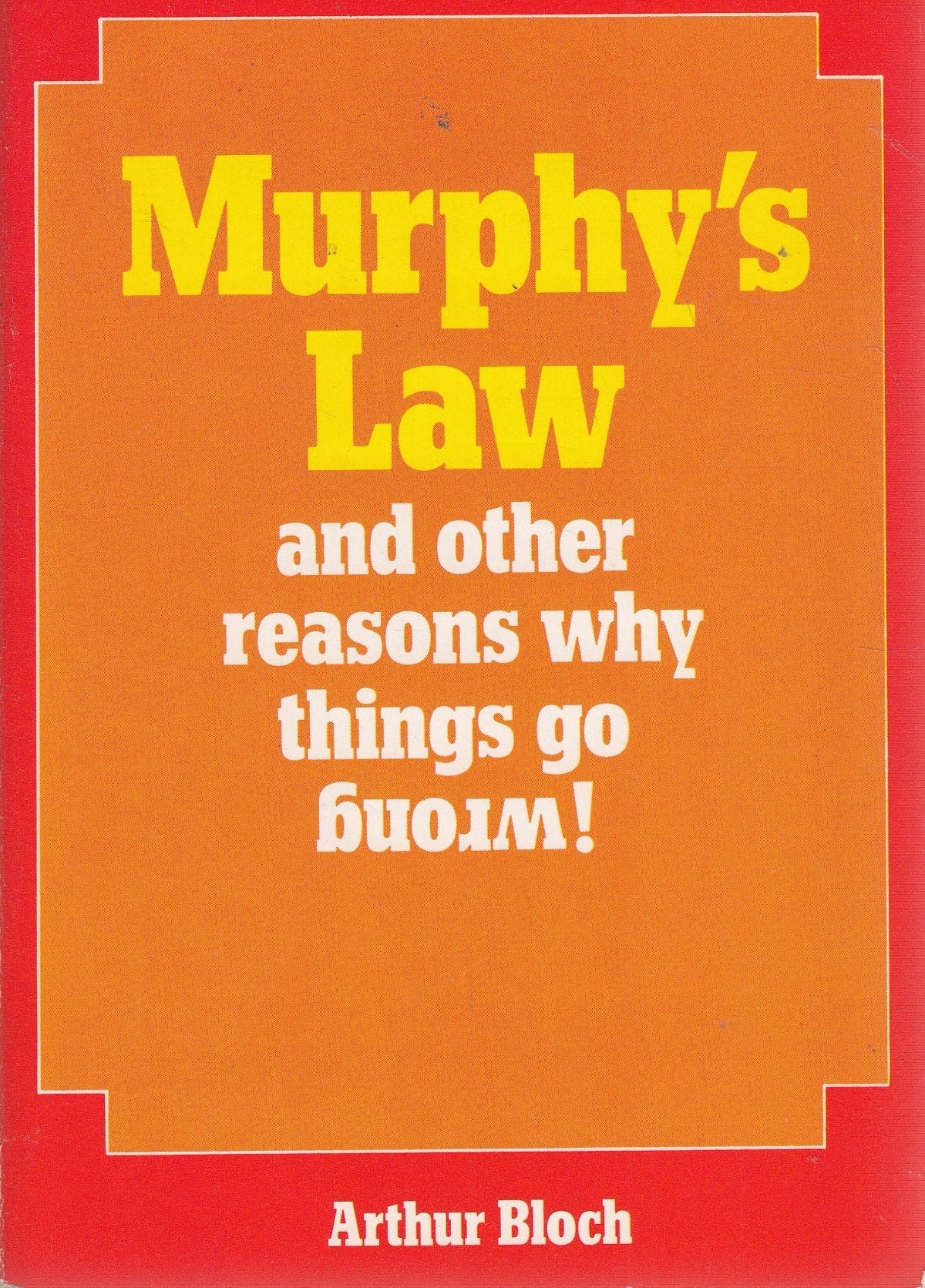 Murphys Law And Other Reasons Why Things Go Wrong-used
