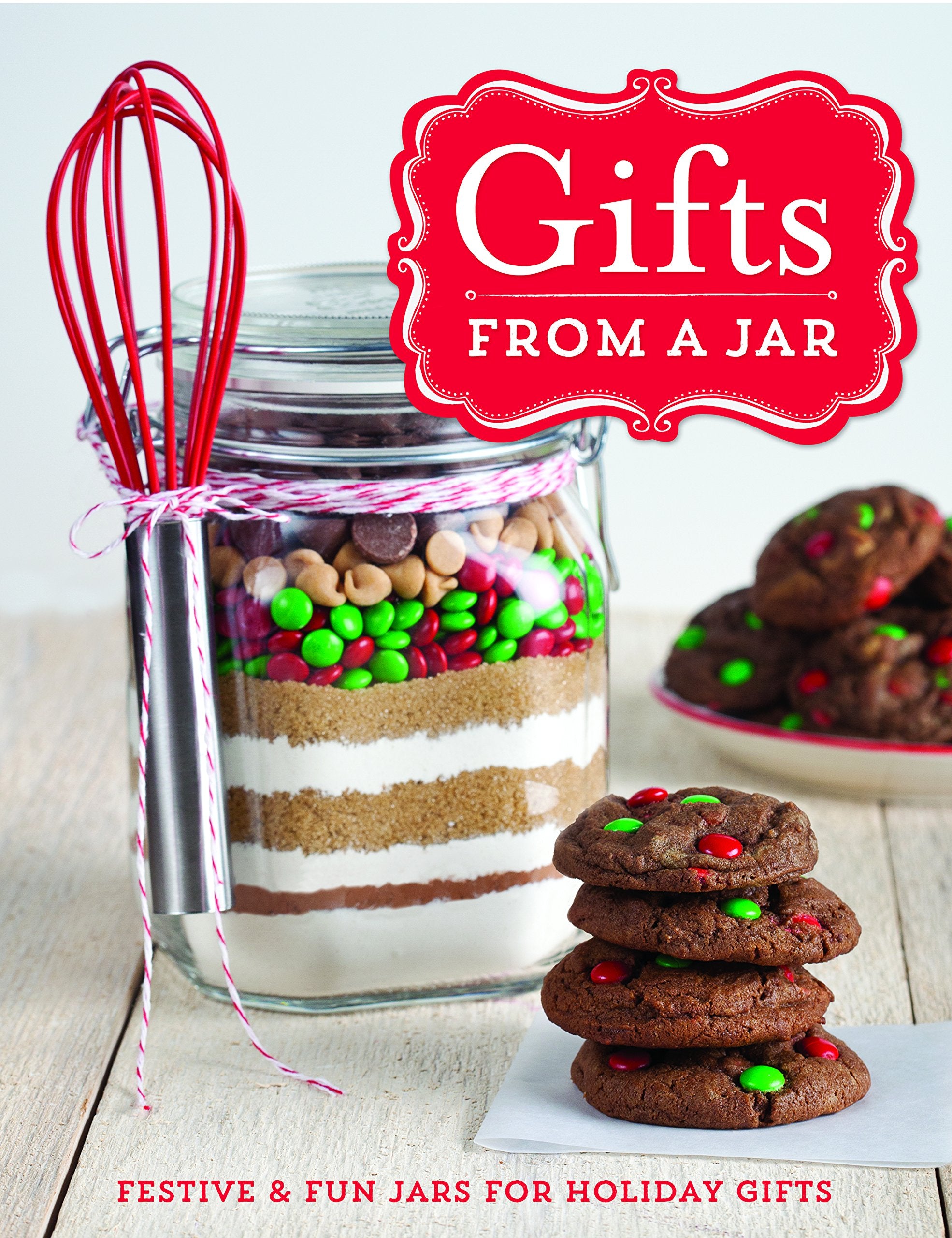 Gifts From A Jar: Festive & Fun Jars For Holiday Gifts,Used