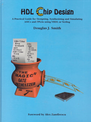 Hdl Chip Design: A Practical Guide for Designing, Synthesizing & Simulating Asics & Fpgas Using Vhdl or Verilog,New