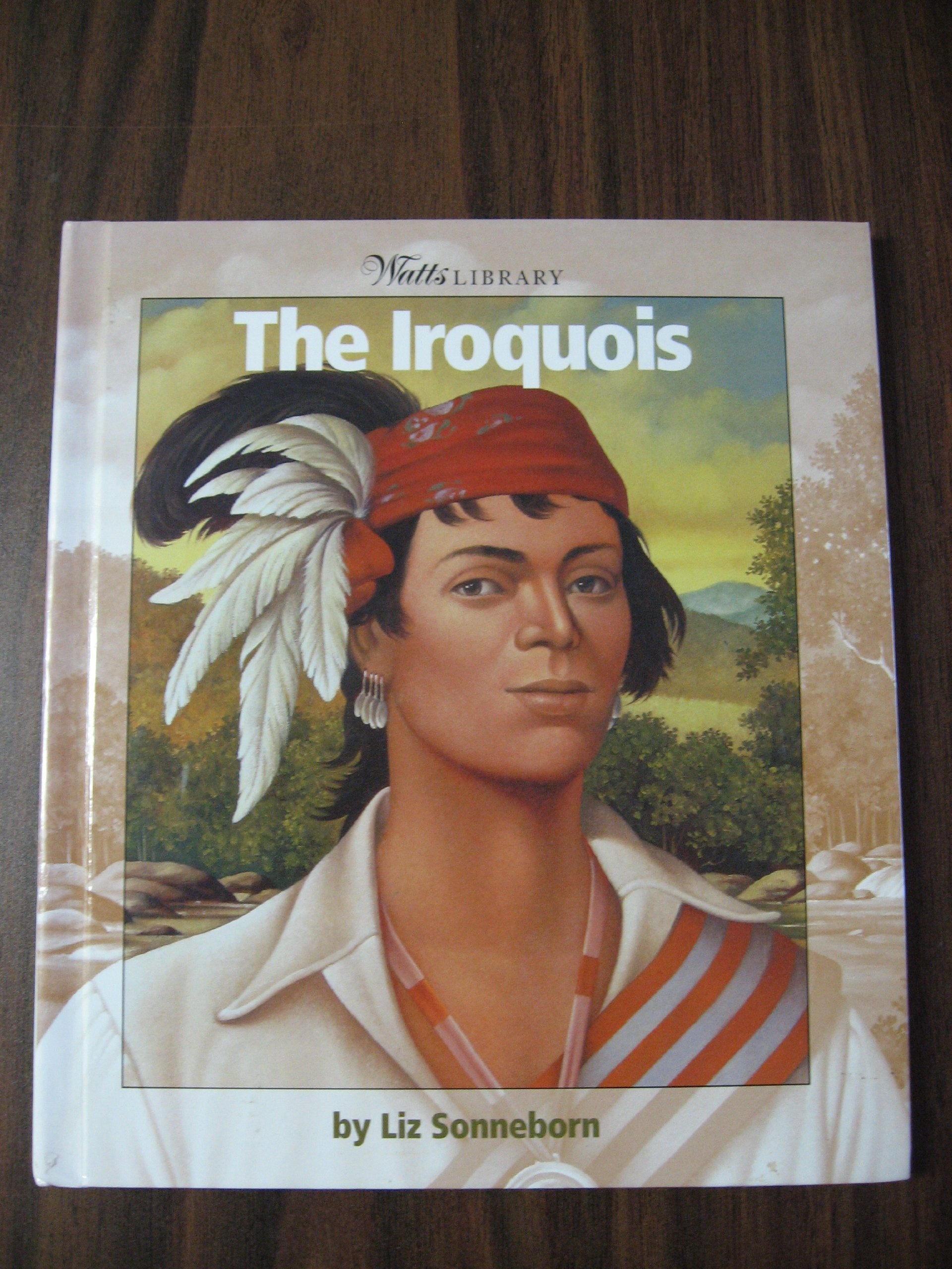 The Iroquois (Watts Library: Indians of the Americas),Used