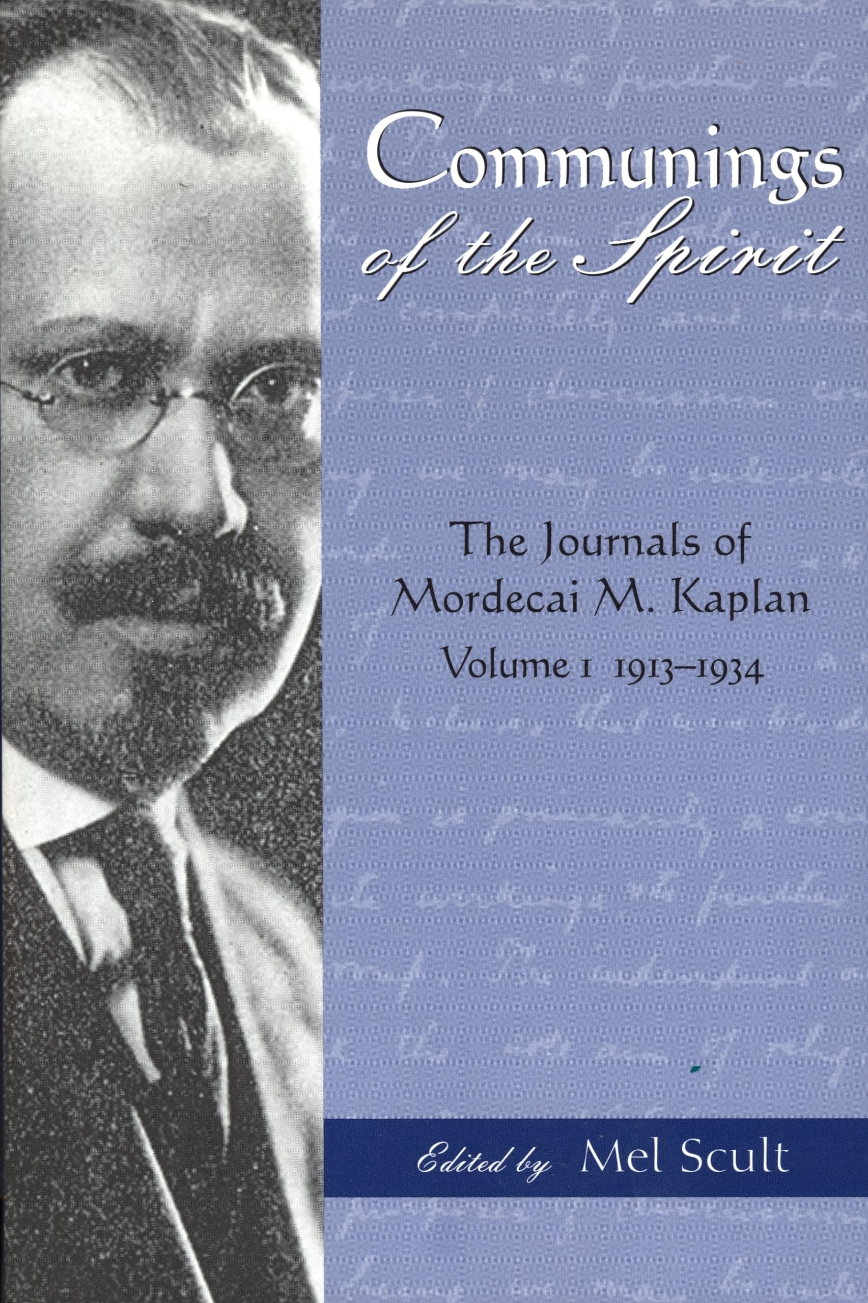 Communings Of The Spirit: Exploring The Journals Of Mordecai M. Kaplan, 19131934 (American Jewish Civilization),New