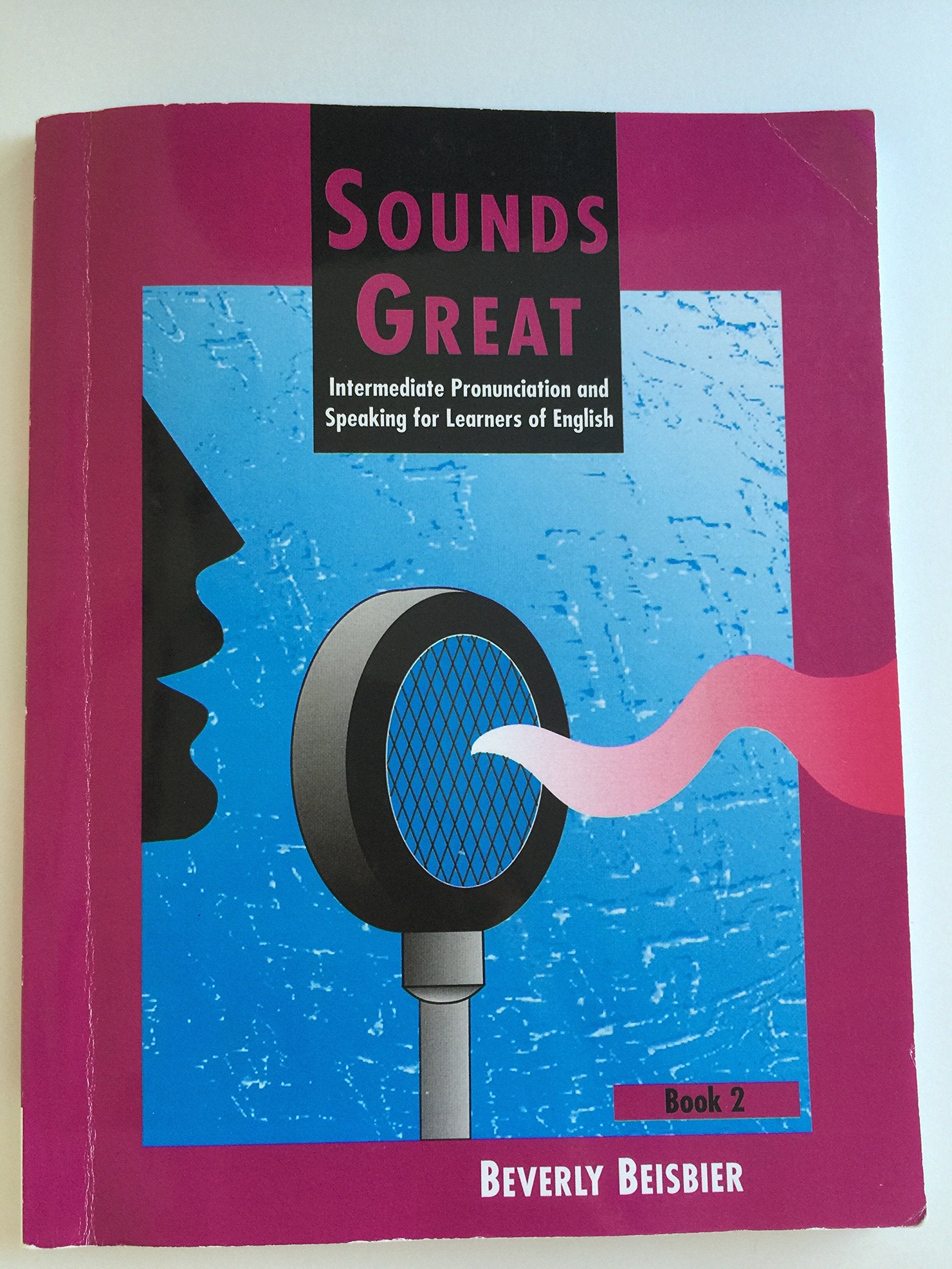 Sounds Great, Book 2: Intermediate Pronunciation and Speaking for Learners of English,New