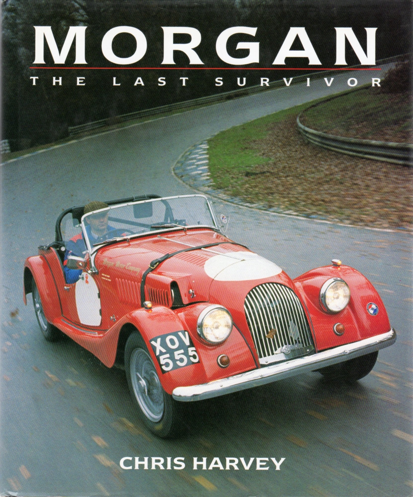 Morgan: The Last Survivor (Classic Car Series, No 14),Used