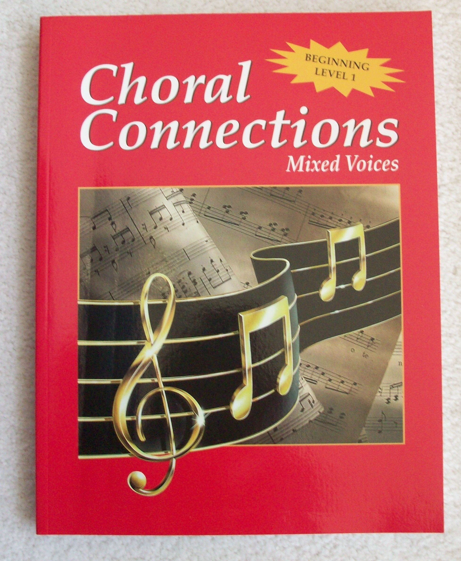 Choral Connections Level 1, Mixed, Student Edition,Used