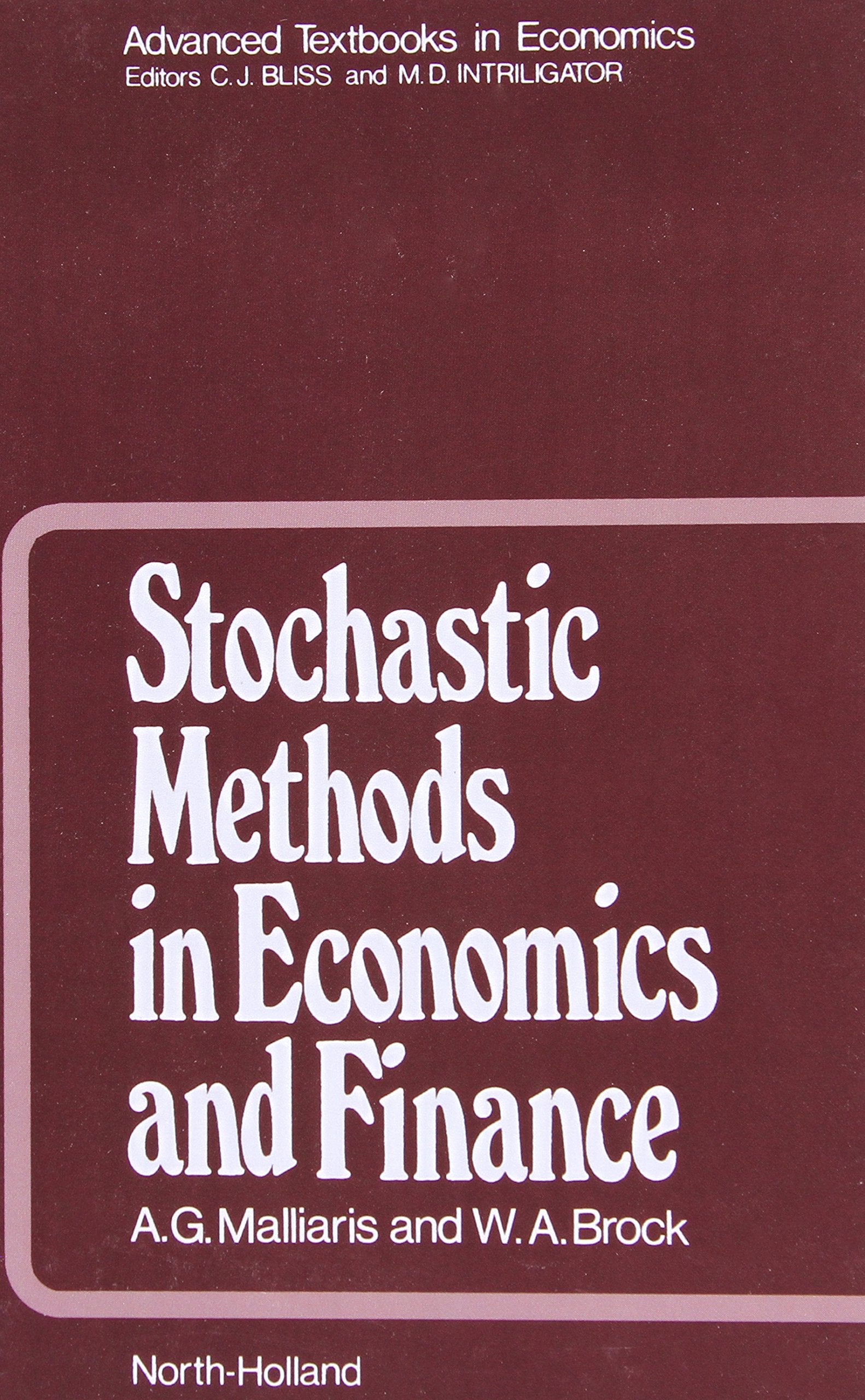 Stochastic Methods In Economics And Finance (Volume 17) (Advanced Textbooks In Economics, Volume 17),New