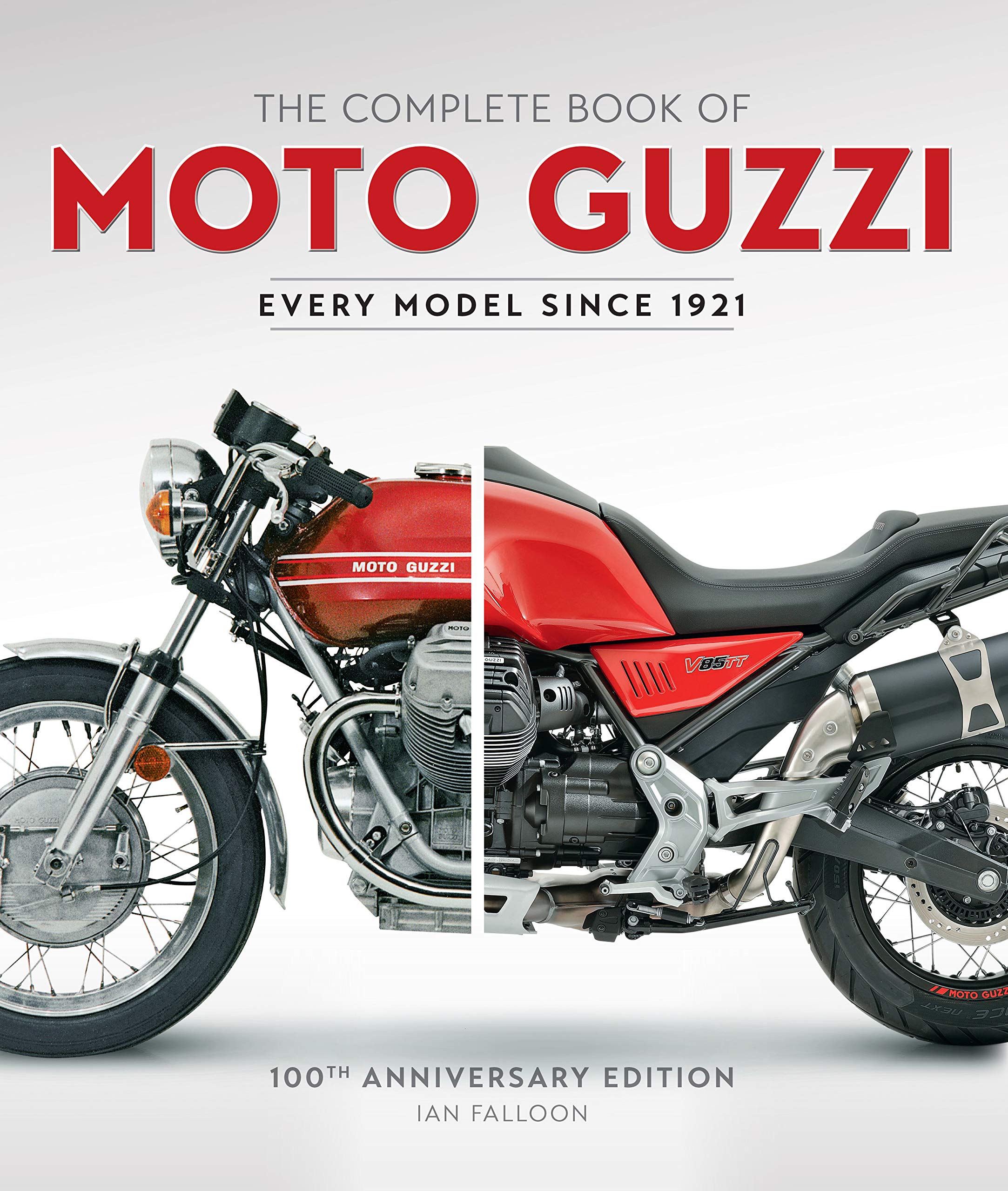 The Complete Book of Moto Guzzi: 100th Anniversary Edition Every Model Since 1921 (Complete Book Series),Used
