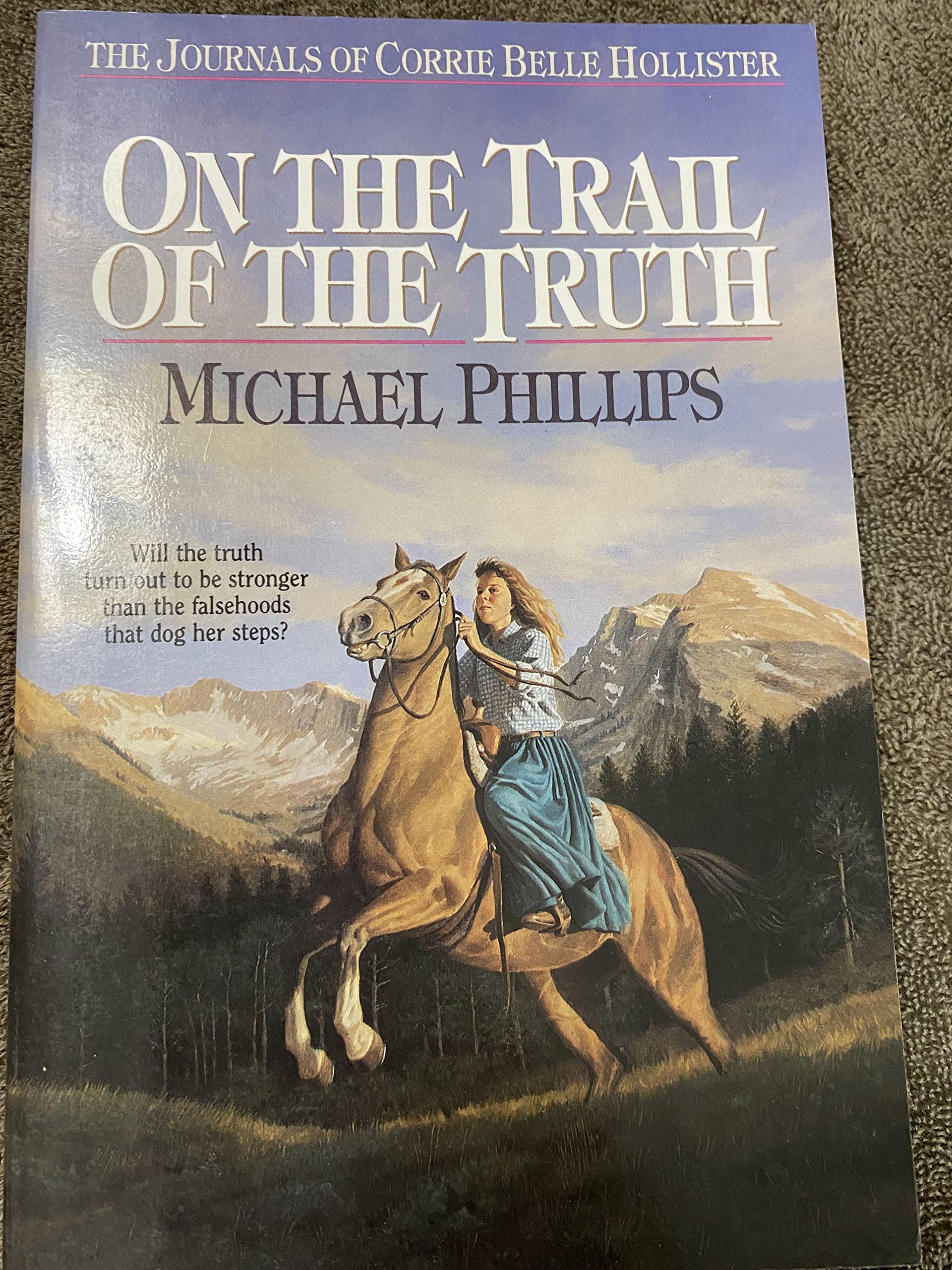 On the Trail of the Truth (The Journals of Corrie Belle Hollister #3),Used