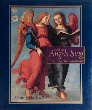 And the Angels Sing: A Song Book of Classic Christmas Carols,Used