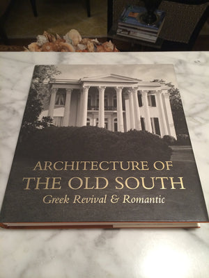 Architecture of the Old South: Greek Revival & Romantic by Mills Lane (19960701),New