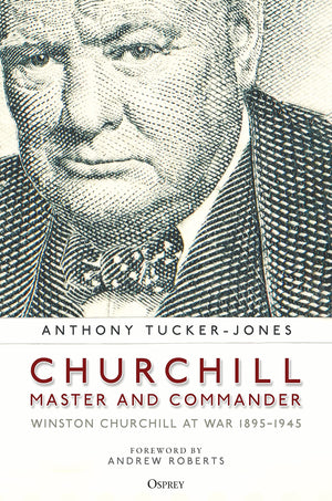 Churchill, Master and Commander: Winston Churchill at War 18951945,Used