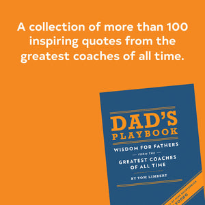 Dad's Playbook: Wisdom for Fathers from the Greatest Coaches of All Time,New