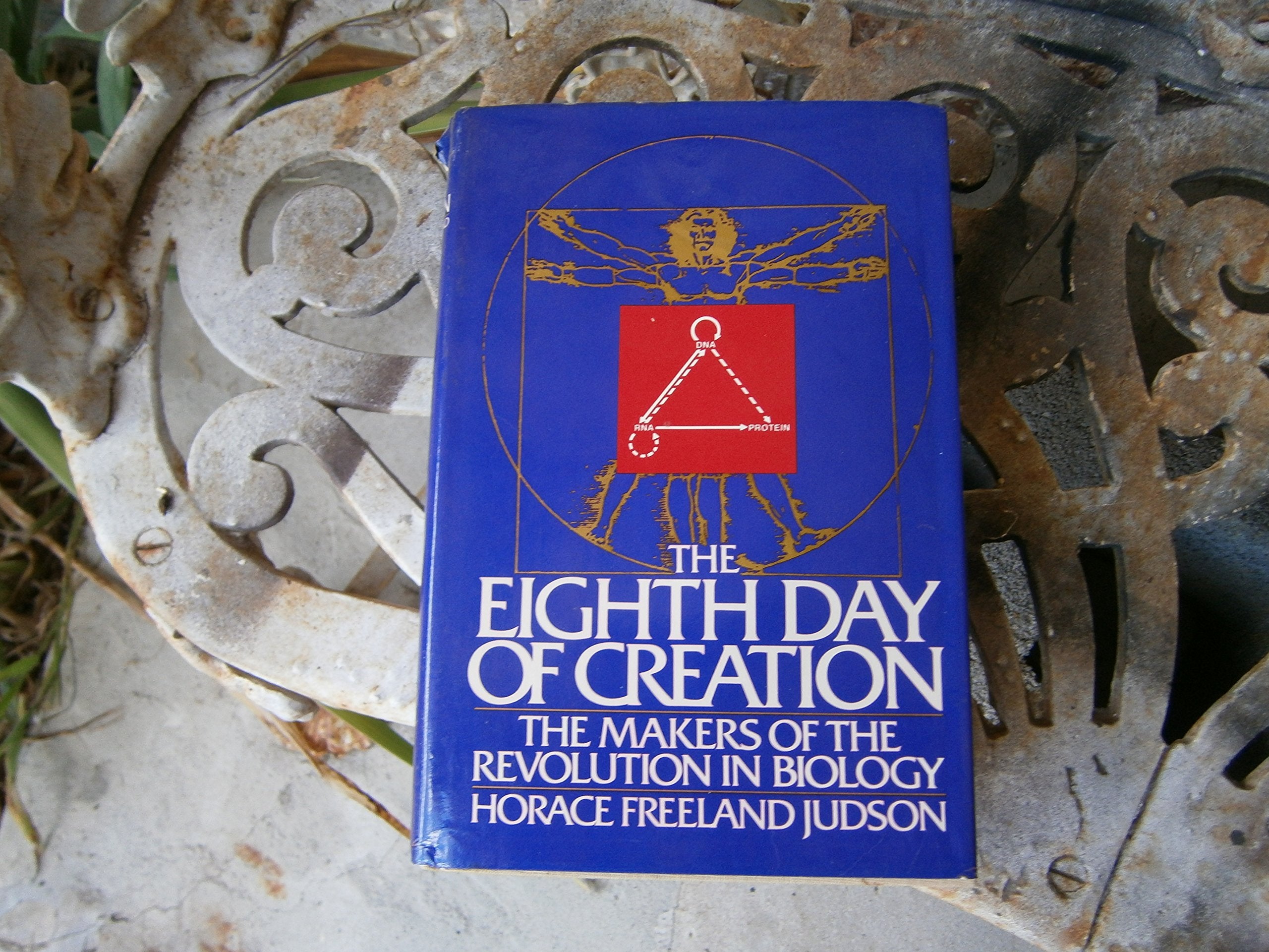 The Eighth Day of Creation: Makers of the Revolution in Biology,Used
