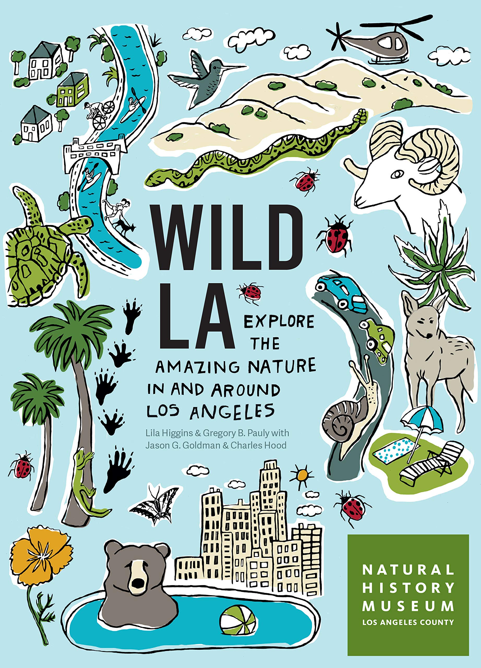 Wild LA: Explore the Amazing Nature in and Around Los Angeles (Wild Series),New