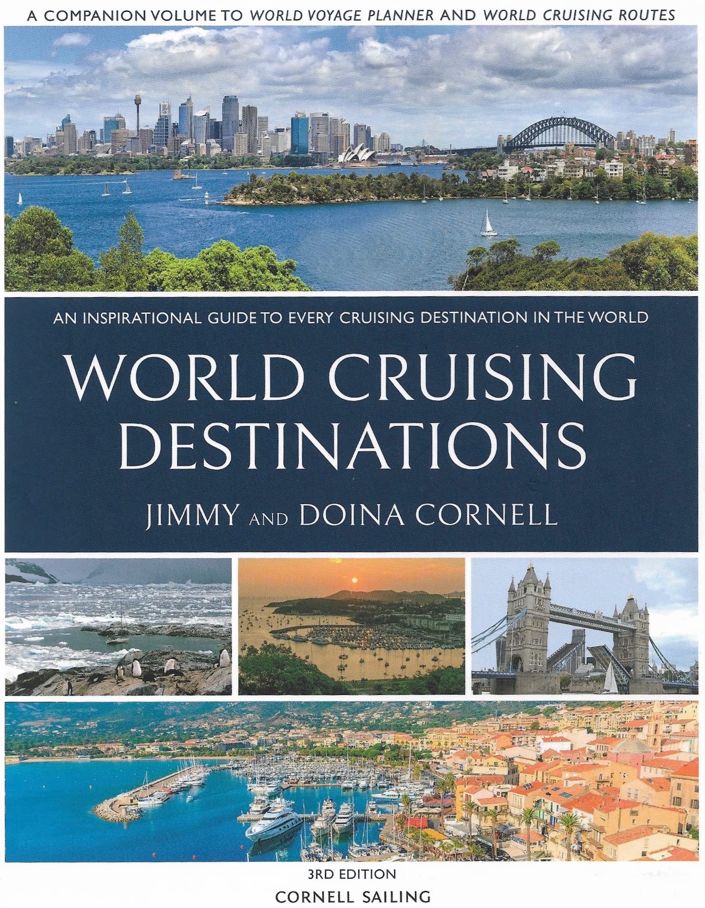 World Cruising Destinations, 3rd Edition: An Inspirational Guide to Every Cruising Destination in the World