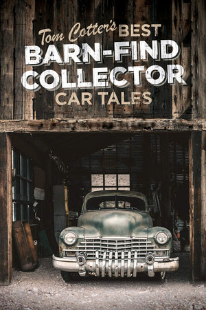 Tom Cotter s Best BarnFind Collector Car Tales