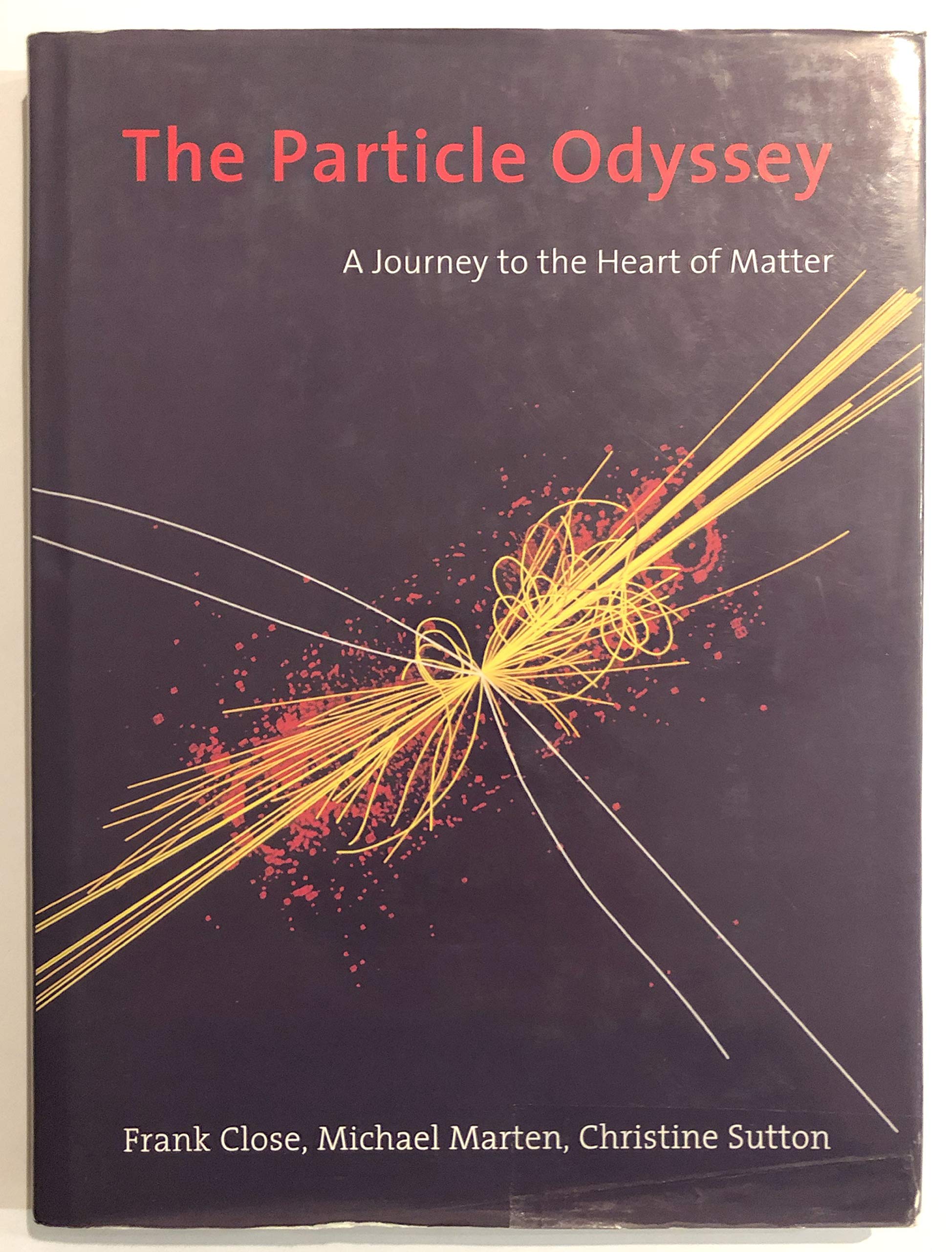 The Particle Odyssey: A Journey To The Heart Of Matter,New