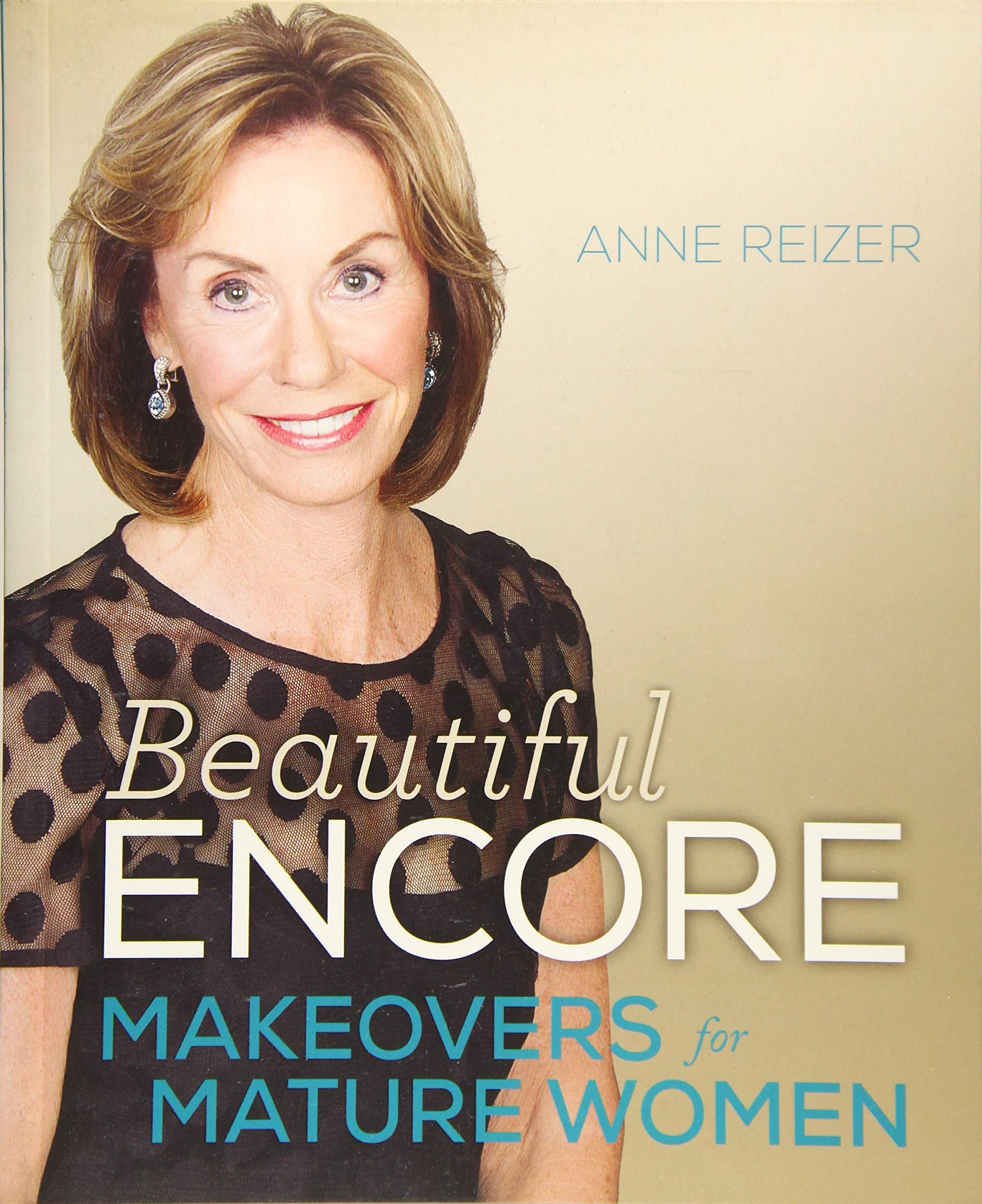 Beautiful Encore: Makeovers for Mature Women,Used