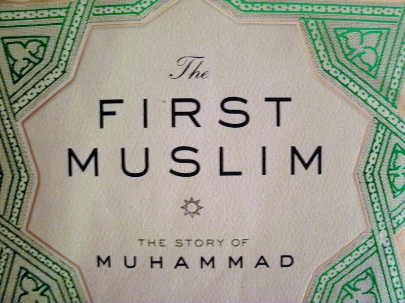 The First Muslim: The Story of Muhammad,New