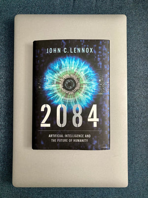 2084: Artificial Intelligence And The Future Of Humanity,New