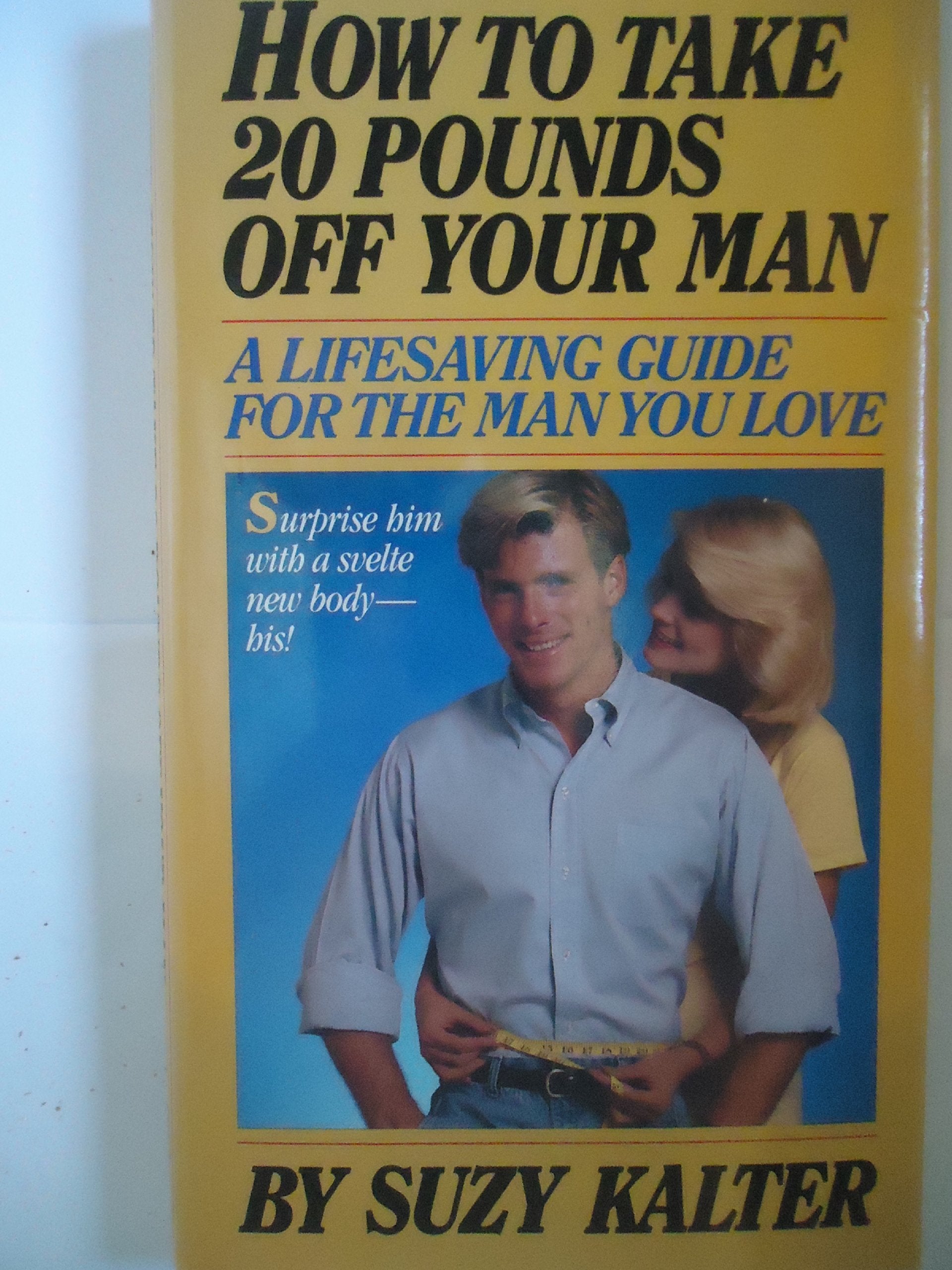 How to Take Twenty Pounds Off Your Man,Used