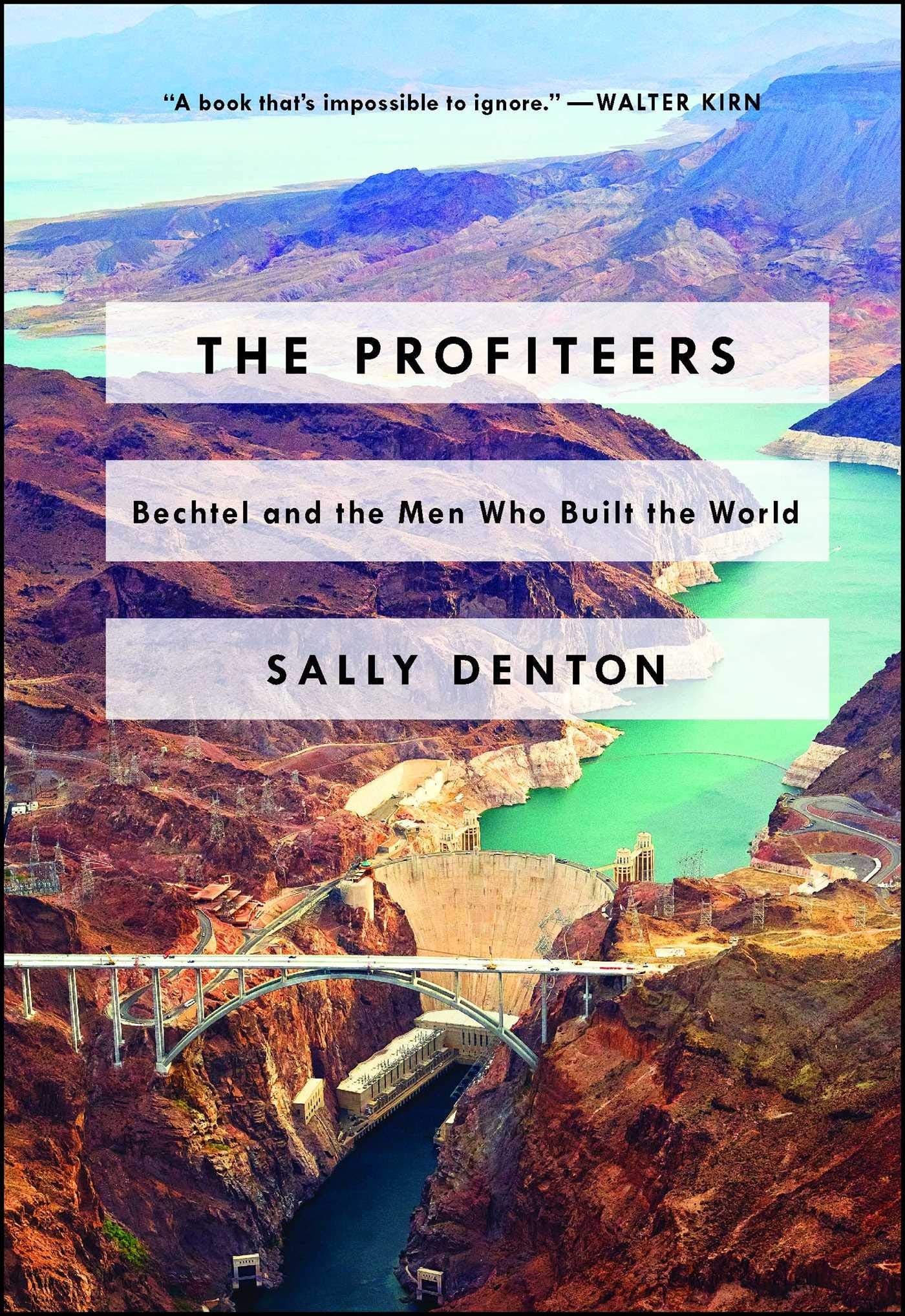 The Profiteers: Bechtel and the Men Who Built the World,Used