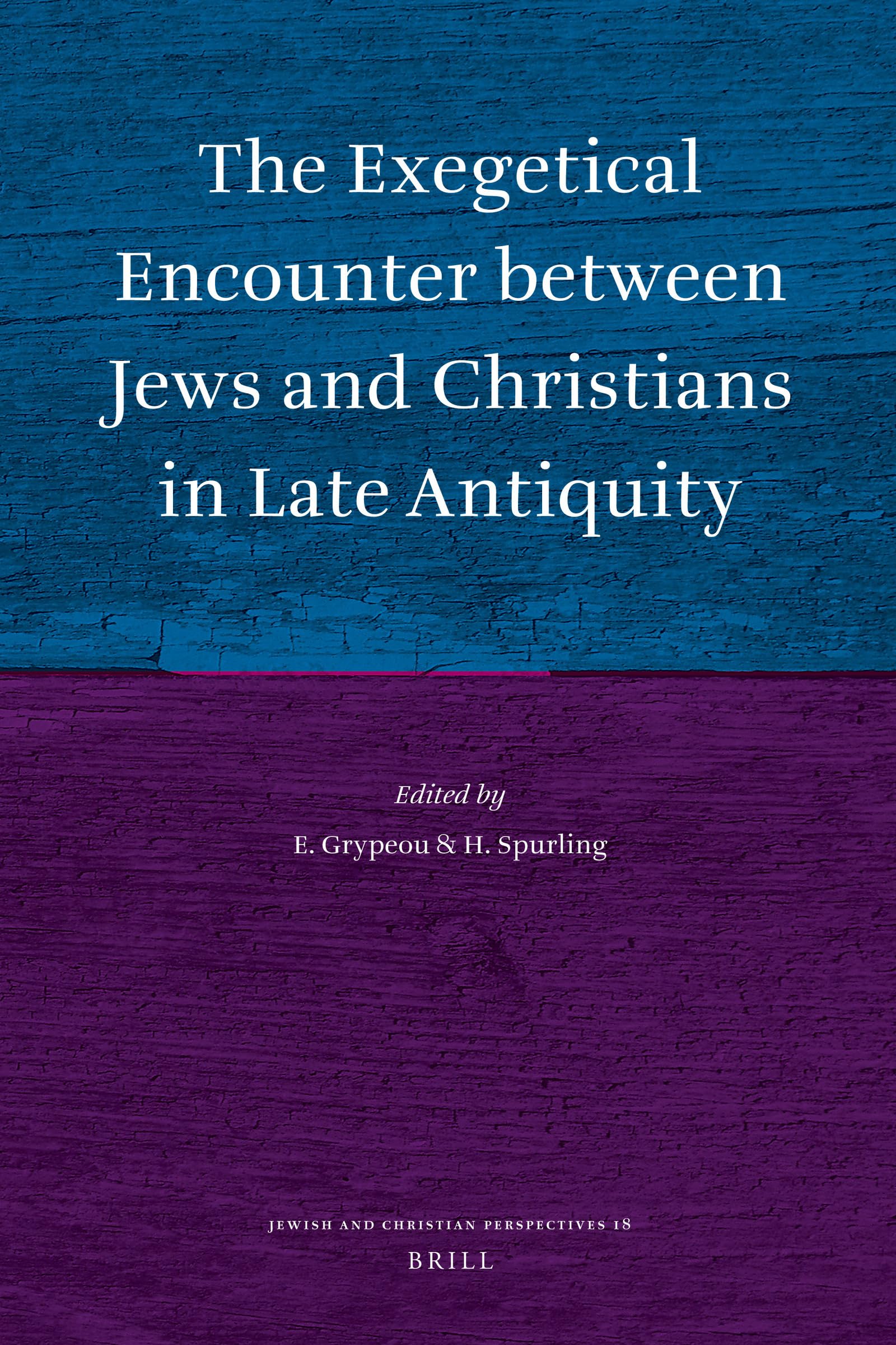 The Exegetical Encounter Between Jews and Christians in Late Antiquity (Jewish & Christian Perspectives Series, 18),Used