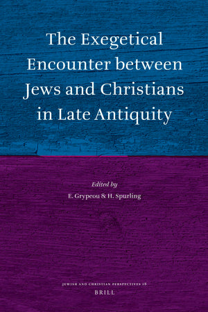 The Exegetical Encounter Between Jews and Christians in Late Antiquity (Jewish & Christian Perspectives Series, 18),Used