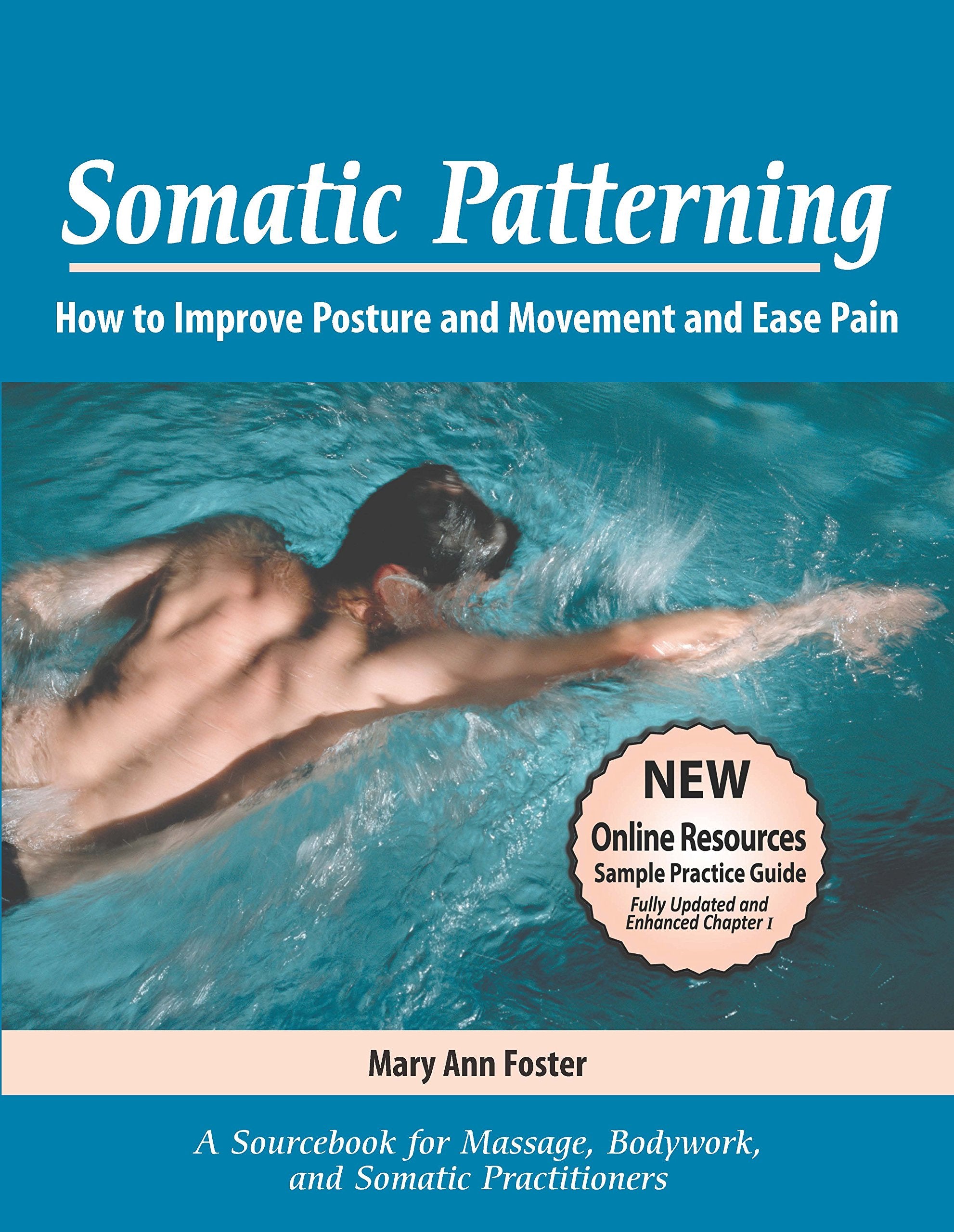 Somatic Patterning: How to Improve Posture and Movement and Ease Pain,Used