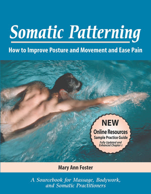 Somatic Patterning: How to Improve Posture and Movement and Ease Pain,Used