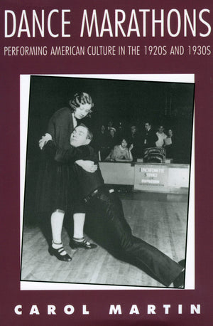 Dance Marathons: Performing American Culture in the 1920s and 1930s (Performance Studies Series),Used