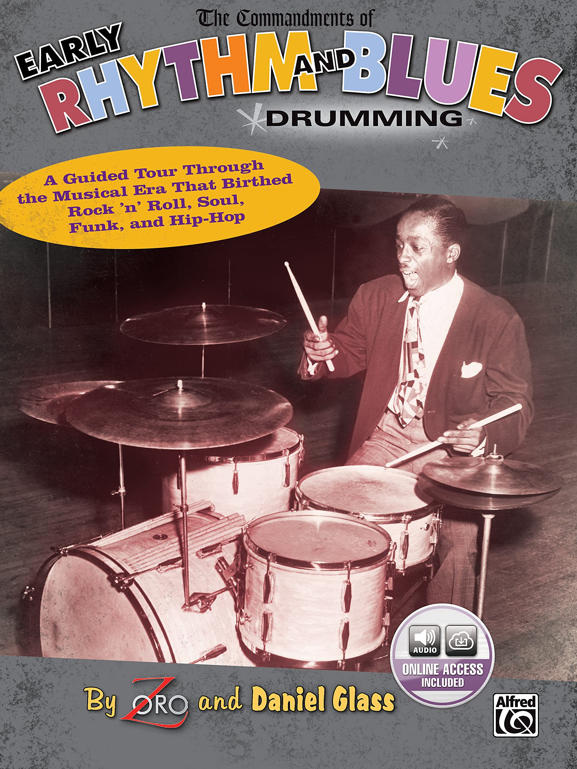 The Commandments Of Early Rhythm And Blues Drumming: A Guided Tour Through The Musical Era That Birthed Rock 'N' Roll, Soul, Fun,Used