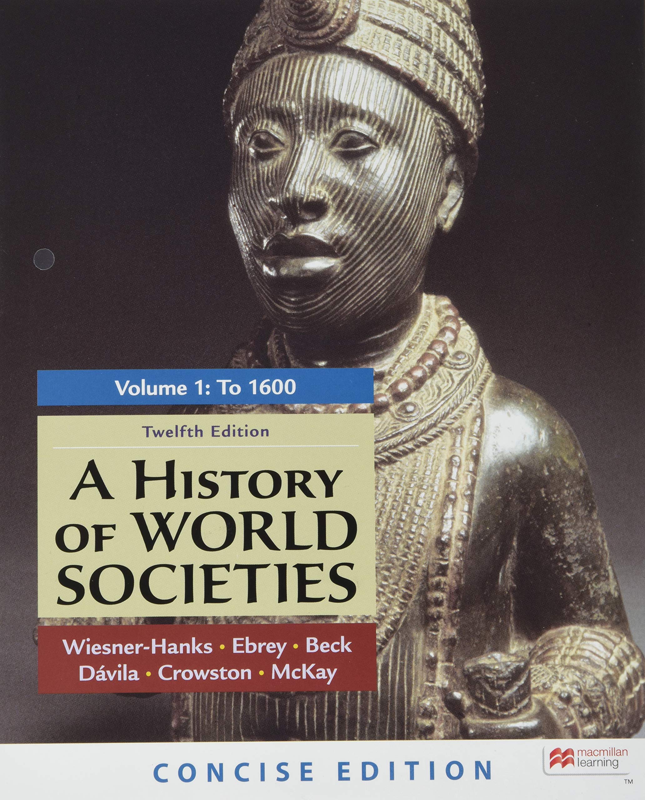 A History of World Societies, Concise Edition, Volume 1,Used