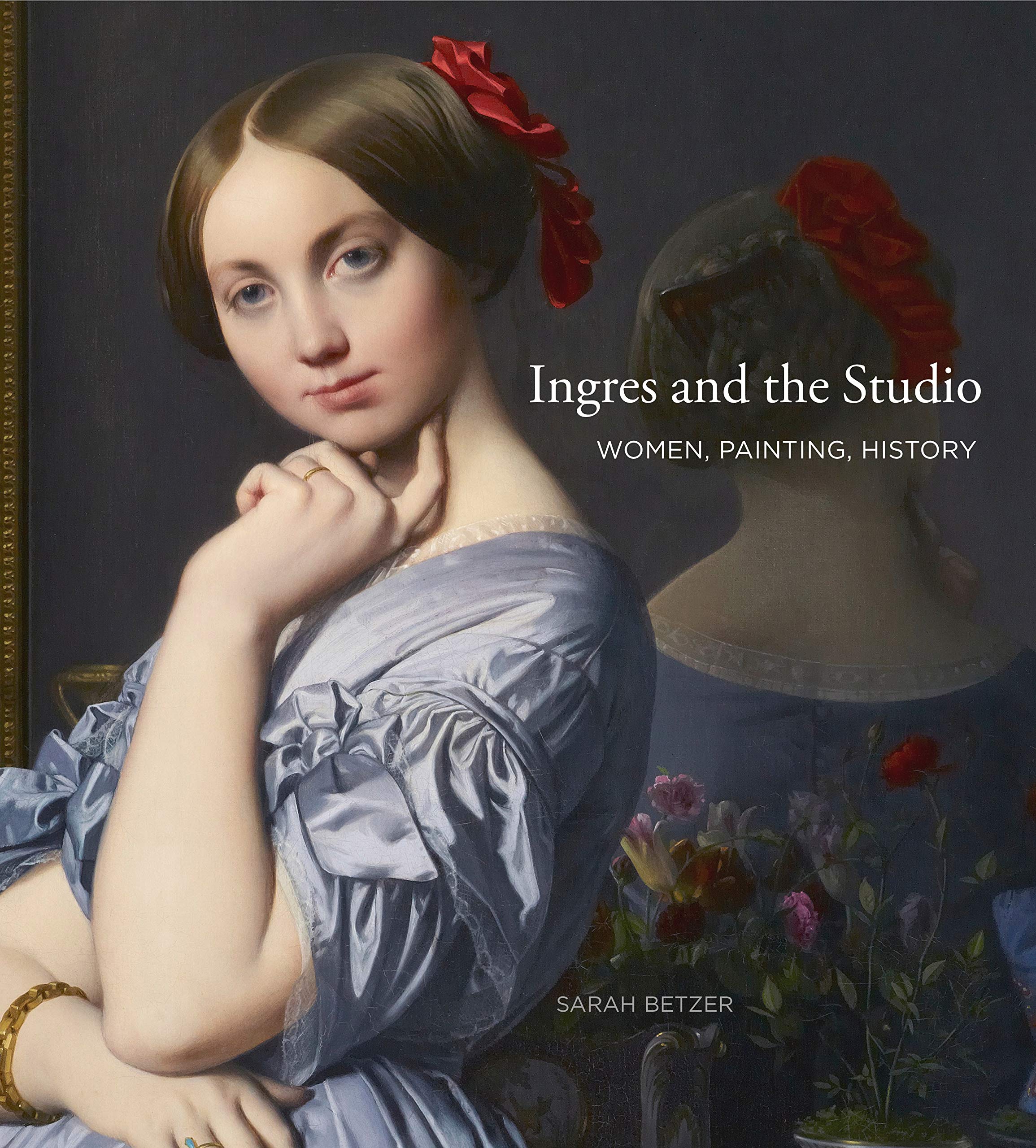 Ingres and the Studio: Women, Painting, History,Used
