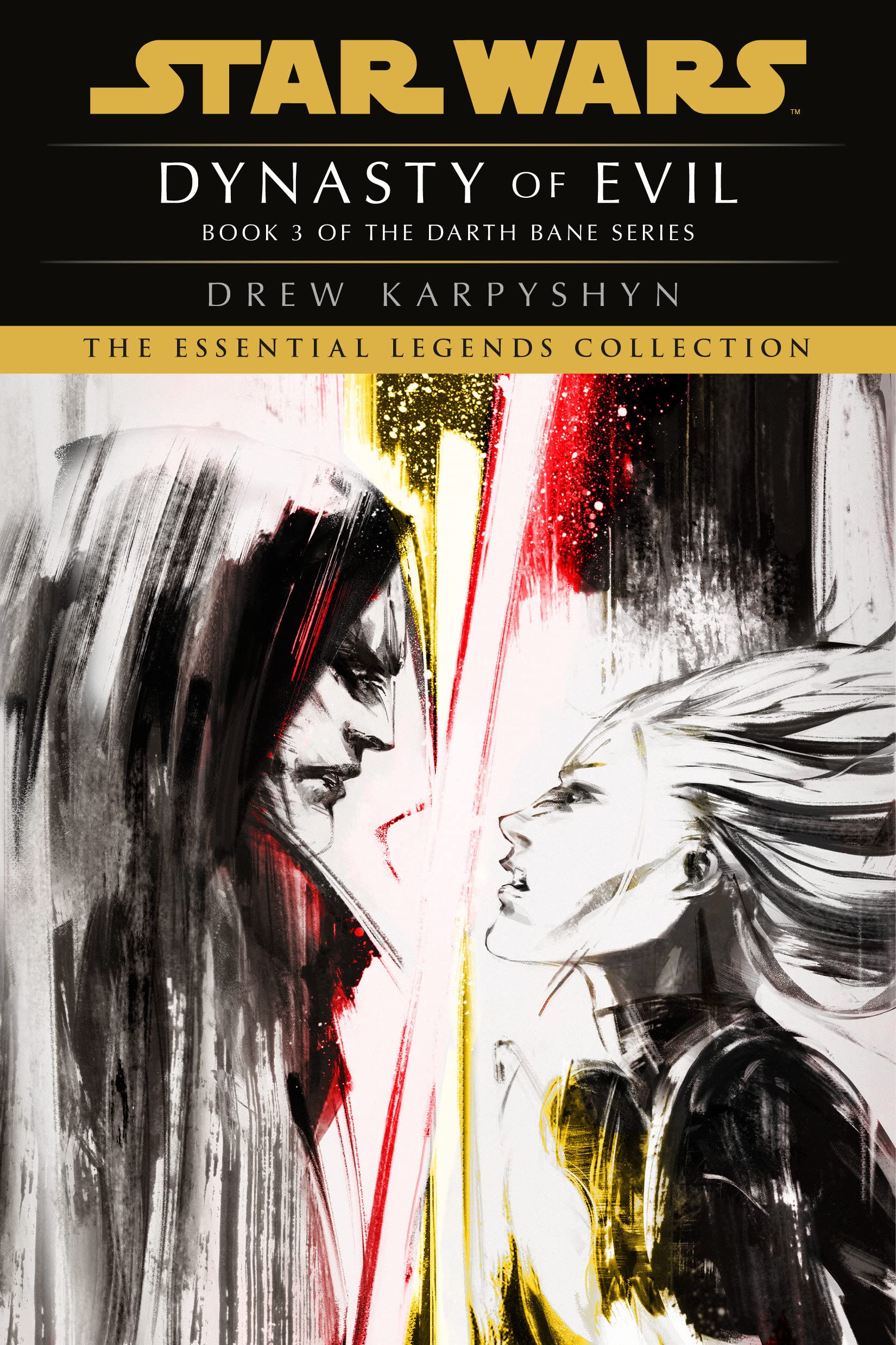 Dynasty Of Evil: Star Wars Legends (Darth Bane): A Novel Of The Old Republic (Star Wars: Darth Bane Trilogy  Legends)