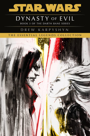 Dynasty Of Evil: Star Wars Legends (Darth Bane): A Novel Of The Old Republic (Star Wars: Darth Bane Trilogy  Legends)