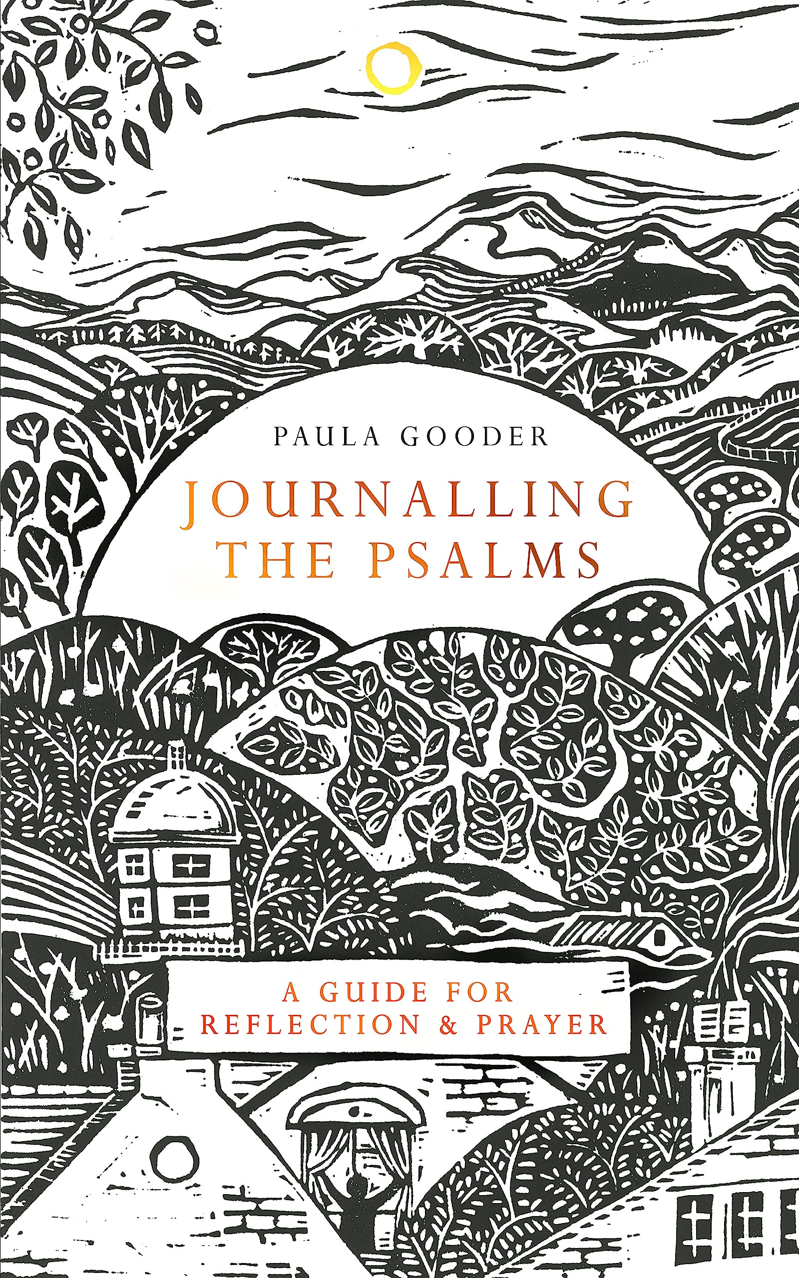 Journalling The Psalms: A Guide For Reflection And Prayer